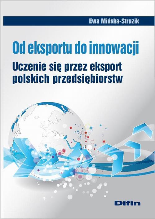 Od eksportu do innowacji. Uczenie się przez eksport polskich przedsiębiorstw