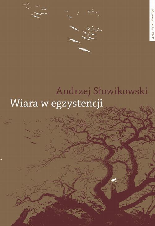 Wiara w egzystencji. Teoretyczny wymiar chrześcijańskiego ideału w pismach pseudonimowi Sorena Kierkegaarda