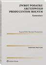 Zwrot podatku akcyzowego producentom rolnym. Komentarz