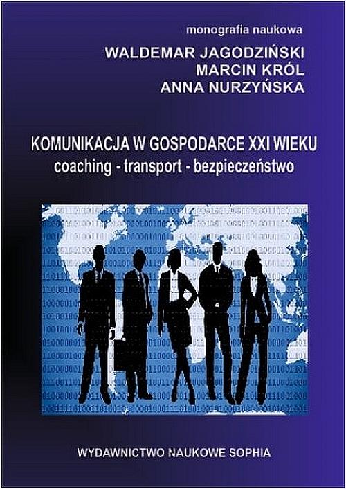 Komunikacja w gospodarce XXI wieku coaching-transport-bezpieczeństwo