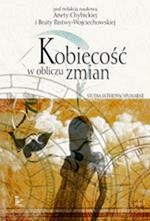 Kobiecość w obliczu zmian - studia interdyscyplinarne