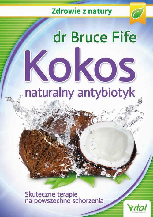 Kokos – naturalny antybiotyk. Skuteczne terapie na powszechne schorzenia