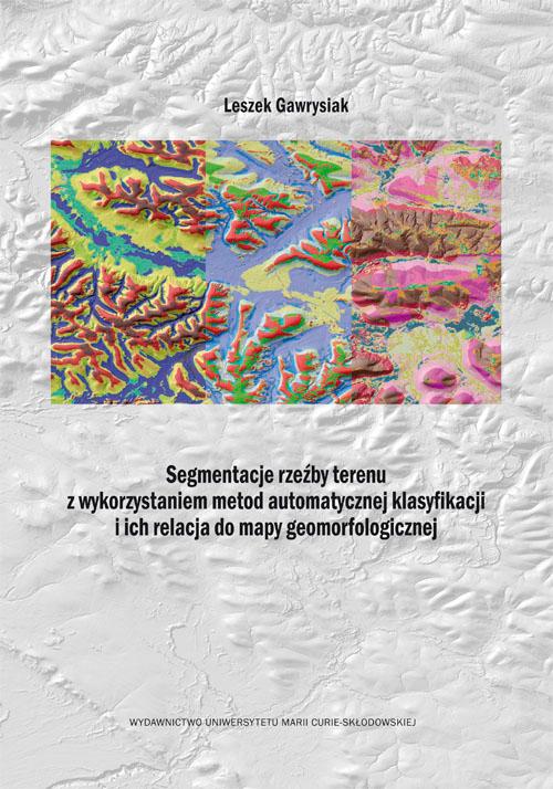Segmentacje rzeźby terenu z wykorzystaniem metod automatycznej klasyfikacji i ich relacja do mapy geomorfologicznej
