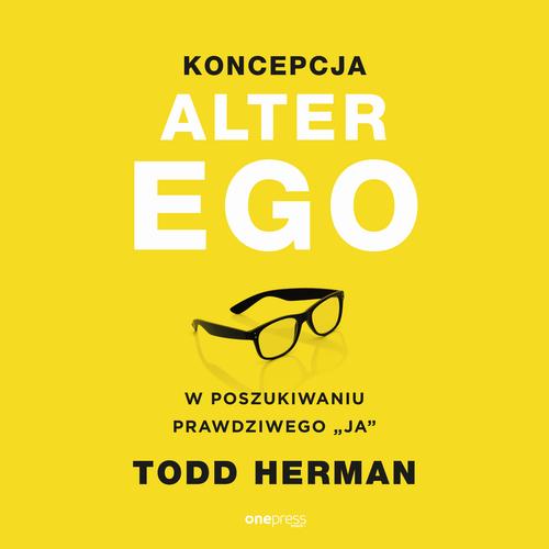 Koncepcja Alter Ego. W poszukiwaniu prawdziwego "ja"