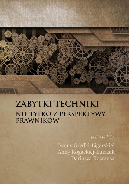 Zabytki techniki - nie tylko z perspektywy prawników