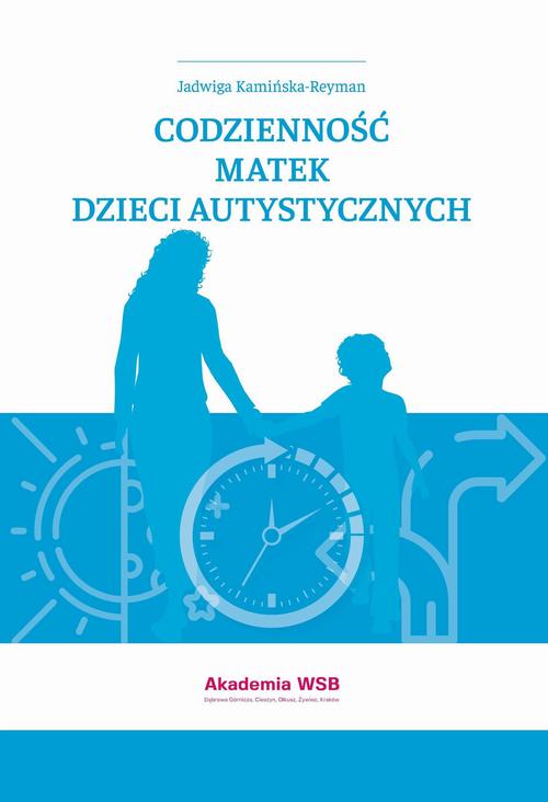 Codzienność matek dzieci autystycznych