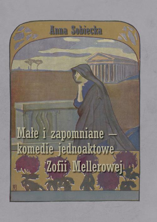 Małe i zapomniane - komedie jednoaktowe Zofii Mellerowej