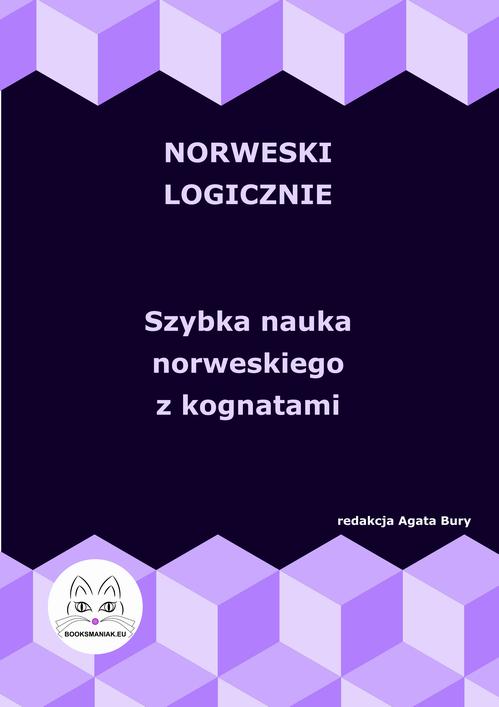 Norweski logicznie. Szybka nauka norweskiego z kognatami