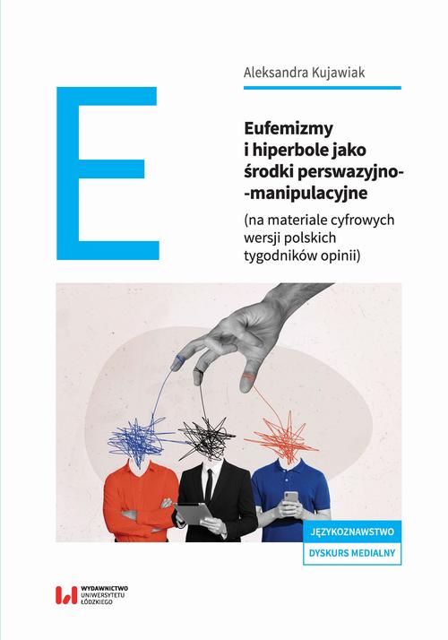 Eufemizmy i hiperbole jako środki perswazyjno-manipulacyjne