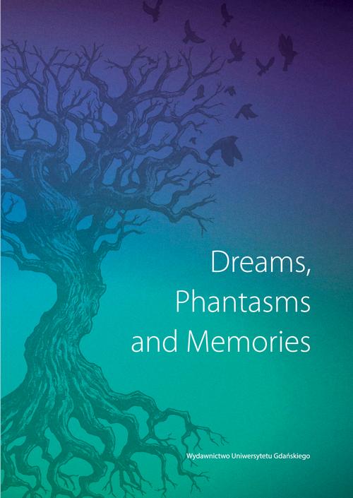 Dreams Phantasms and Memories