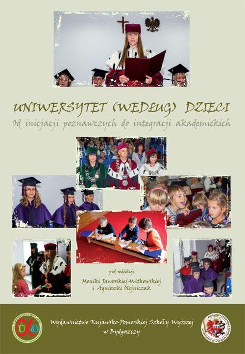 Uniwersytet według dzieci. Od inicjacji poznawczych do integracji akademickich