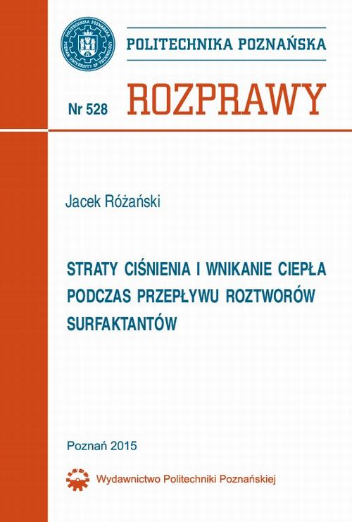 Straty ciśnienia i wnikanie ciepła podczas przepływu roztworów surfaktantów