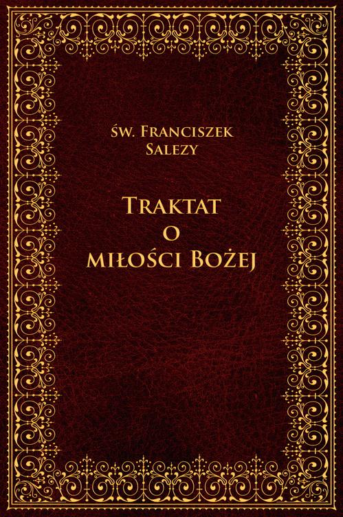 Traktat o miłości Bożej (wybór)