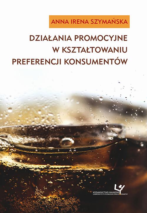 Działania promocyjne w kształtowaniu preferencji konsumentów