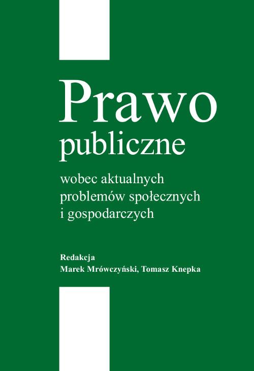 Prawo publiczne wobec aktualnych problemów społecznych i gospodarczych