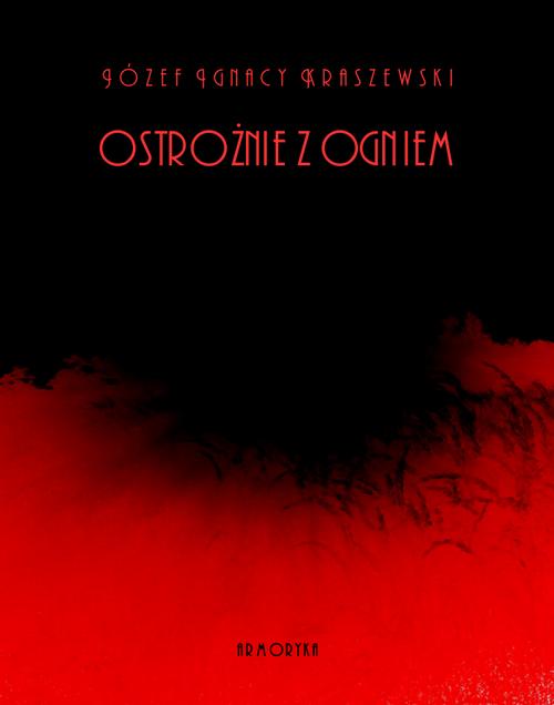 Ostrożnie z ogniem