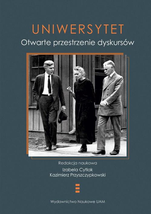 Uniwersytet. Otwarte przestrzenie dyskursów
