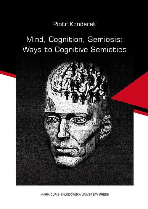 Mind, Cognition, Semiosis: Ways to Cognitive Semiotics
