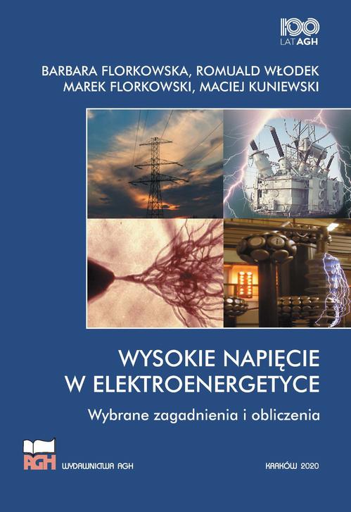 Wysokie Napięcie w Elektroenergetyce. Wybrane zagadnienia i obliczenia