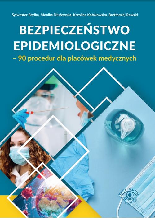 Bezpieczeństwo epidemiologiczne – 90 procedur dla placówek medycznych