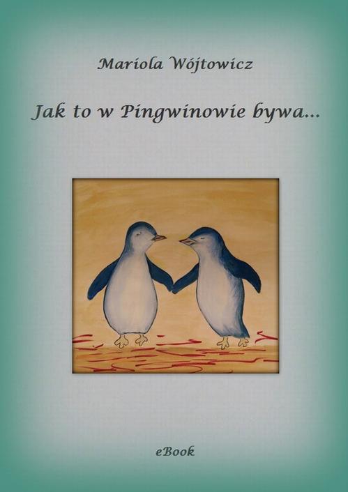 Jak to w Pingwinowie bywa...