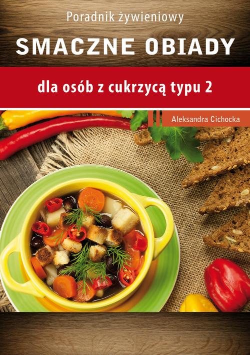 Smaczne obiady - dla osób z cukrzycą typu 2 i nadciśnieniem tetniczym