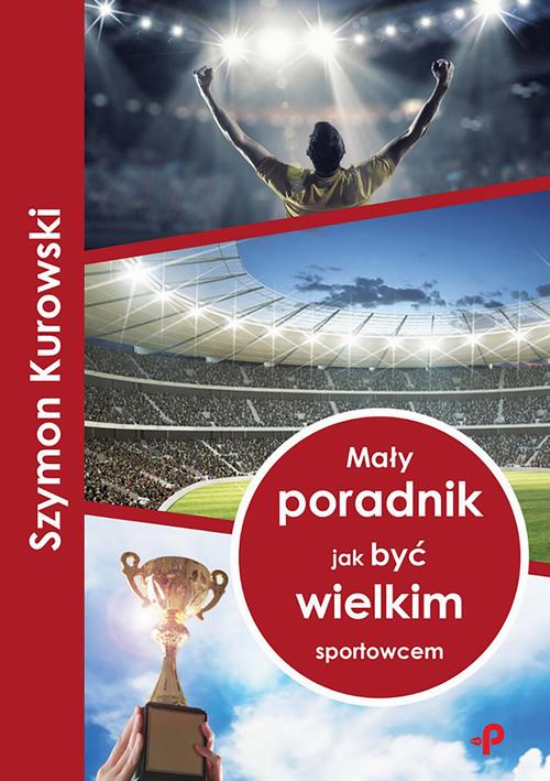 Mały poradnik jak być wielkim sportowcem