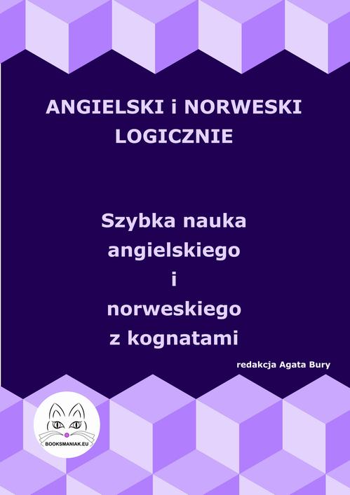 Angielski i norweski logicznie. Szybka nauka angielskiego i norweskiego z kognatami