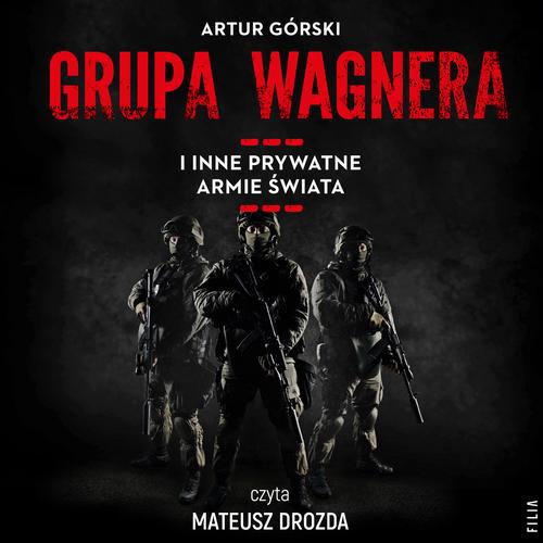 Grupa Wagnera i inne prywatne armie świata