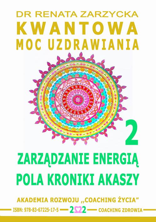 Zarządzanie Energią Pola Kroniki Akaszy. Kwantowa Moc Uzdrawiania. Cz. 2
