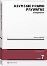 Rzymskie prawo prywatne. Kompendium