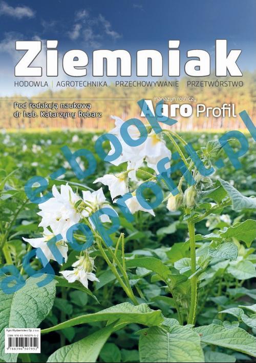 Ziemniak - hodowla, odmiany, przechowywanie, przetwórstwo