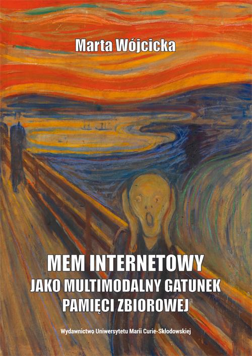 Mem internetowy jako multimodalny gatunek pamięci zbiorowej