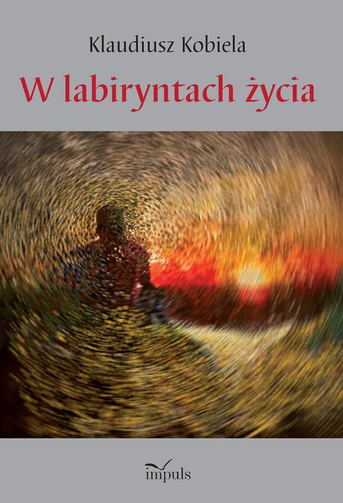 W labiryntach życia
