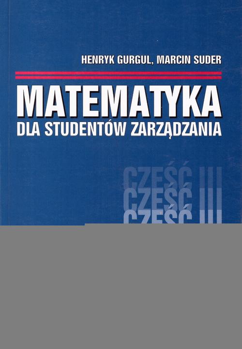 MATEMATYKA DLA STUDENTÓW ZARZĄDZANIA Część 3