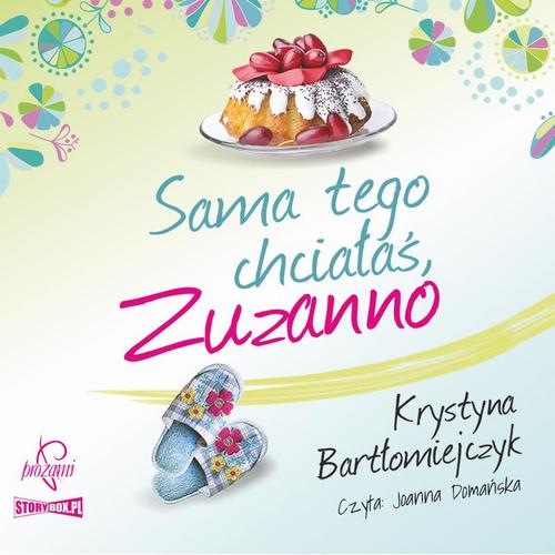 Zuzanna. Tom 1. Sama tego chciałaś Zuzanno