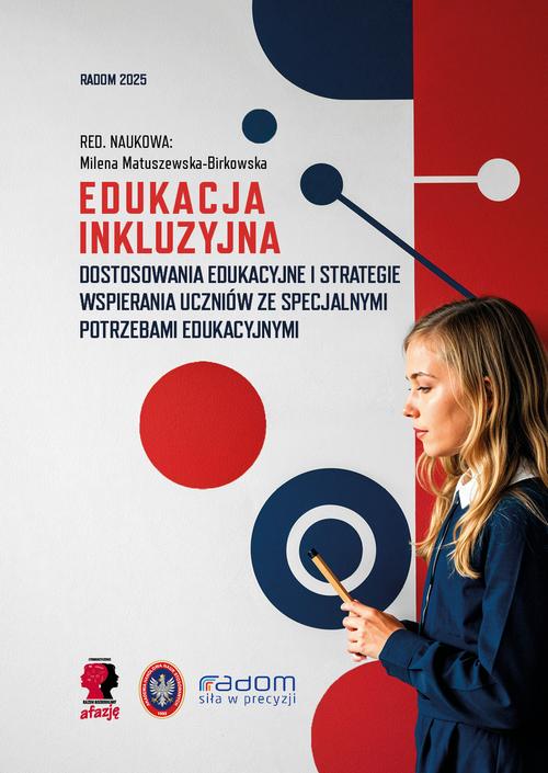 Edukacja inkluzyjna - dostosowania edukacyjne i strategie wspierania uczniów ze specjalnymi potrzebami edukacyjnymi.