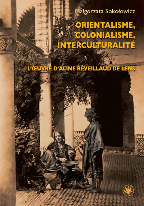 Orientalisme, colonialisme, interculturalité