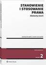 Stanowienie i stosowanie prawa. Elementy teorii