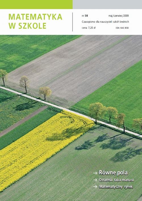 Matematyka w Szkole. Czasopismo dla nauczycieli szkół średnich. Nr 38