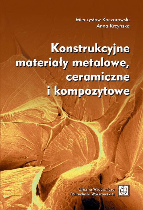 Konstrukcyjne materiały metalowe, ceramiczne i kompozytowe