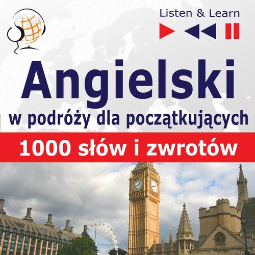 Angielski przed wyjazdem dla początkujących "1000 słów z zwrotów w podróży"