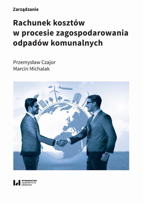 Rachunek kosztów w procesie zagospodarowania odpadów komunalnych