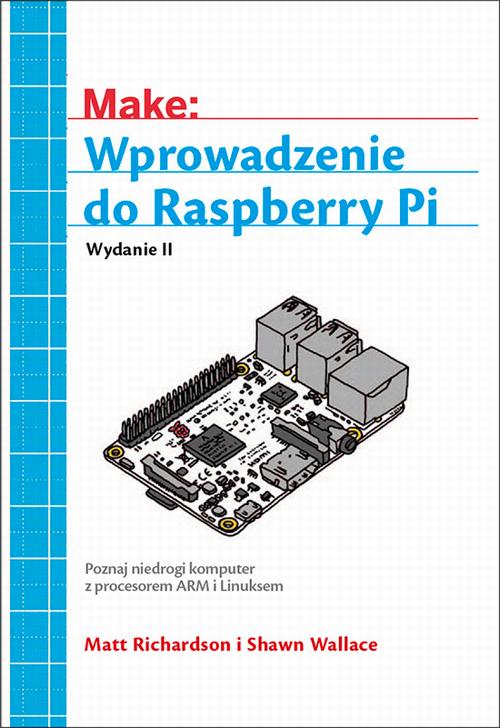 Wprowadzenie do Raspberry Pi, wyd. II