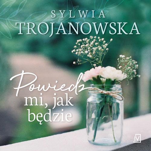 Powiedz mi jak będzie