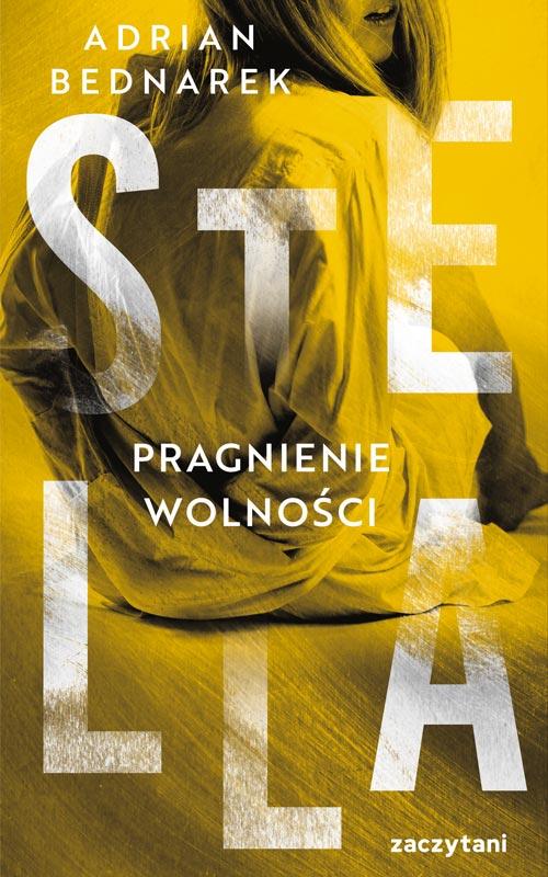 Stella Pragnienie wolności