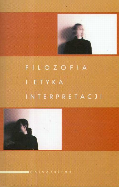 Filozofia i etyka interpretacji