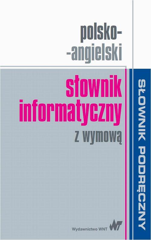 Polsko-angielski słownik informatyczny z wymową