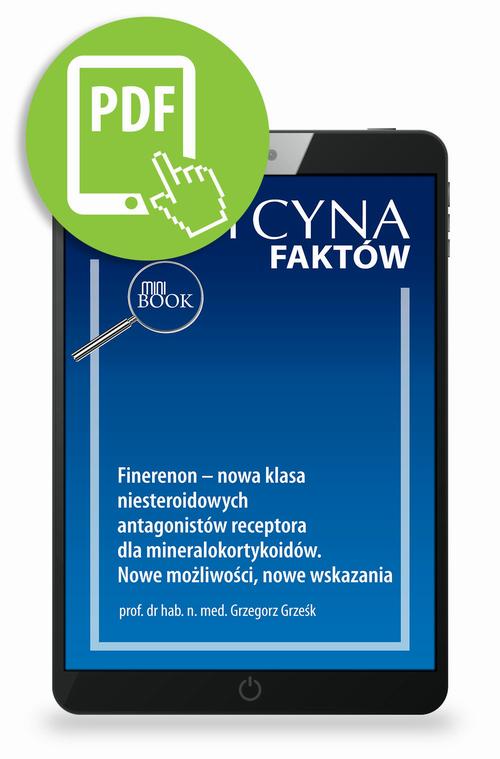 Finerenon – nowa klasa niesteroidowych antagonistów receptora dla mineralokortykoidów. Nowe możliwości, nowe wskazania [Medycyna Faktów 1/2024]