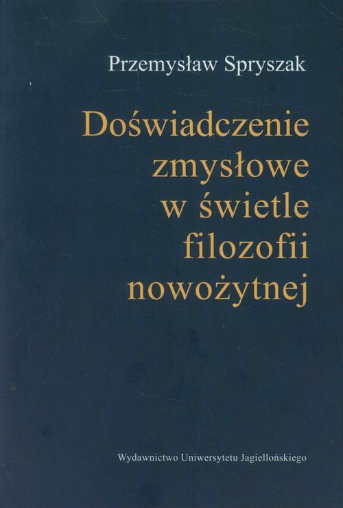 Doświadczenia zmysłowe w świetle filozofii nowożytnej